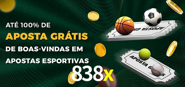 838x Ate 100% de Aposta Gratis